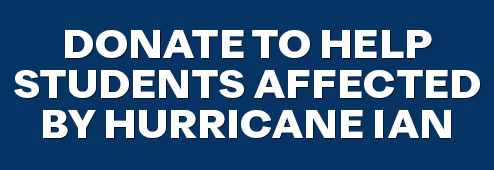 Donate to help students affected by Hurricane Ian.